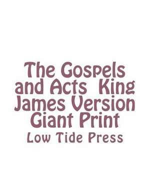 The Gospels and Acts King James Version Giant Print de Authorized