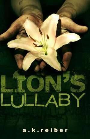 Lion's Lullaby de A. K. Reiber