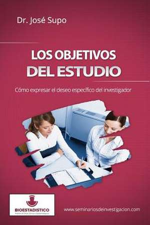 Los Objetivos del Estudio de Jose Supo