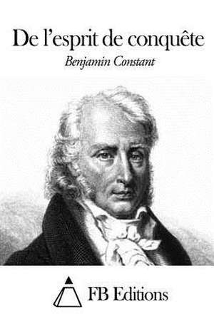 de L'Esprit de Conquete de Benjamin Constant