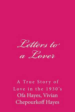 Letters to a Lover de Ofa Hayes