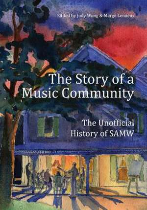 The Story of a Music Community de Judy Wong