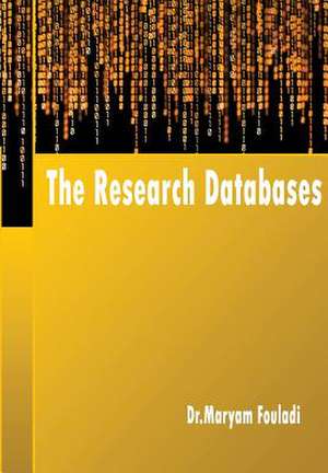 The Research Databases de Dr Maryam Fouladi