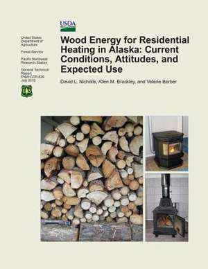 Wood Energy for Residential Heating in Alaska de Gill Nicholls