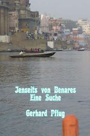 Jenseits Von Benares de Gerhard Pflug