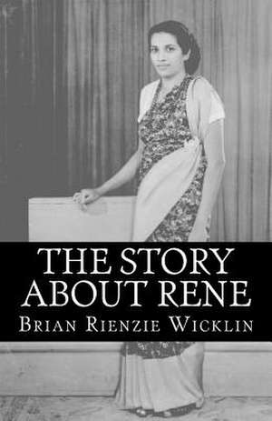 Story about Rene de MR Brian Rienzie Wicklin