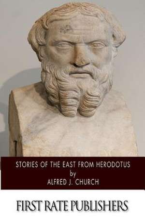 Stories of the East from Herodotus de Alfred J. Church