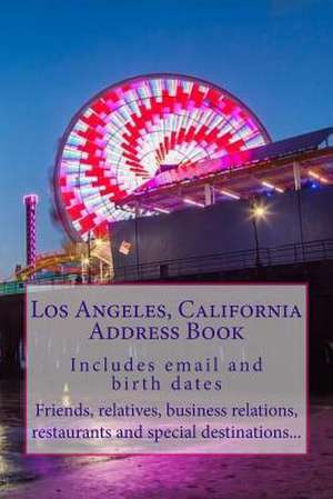 Los Angeles, California Address Book de Alice E. Tidwell