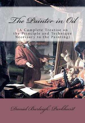 The Painter in Oil de Daniel Burleigh Parkhurst