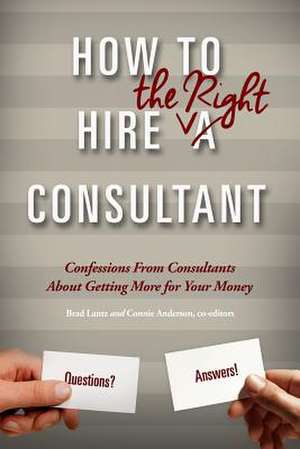 How to Hire the Right Consultant de Brad Lantz