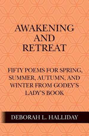 Awakening and Retreat de Deborah L. Halliday