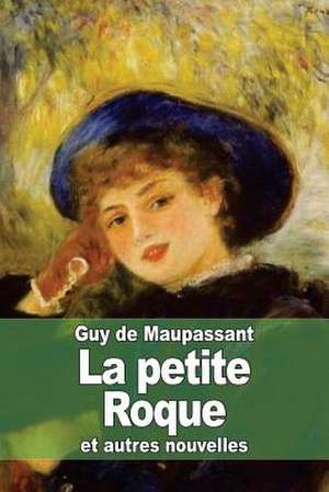 La Petite Roque de Guy de Maupassant