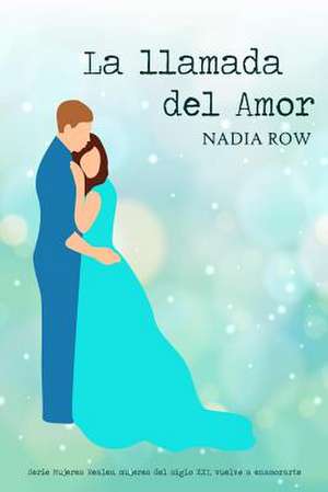 La Llamada del Amor de Nadia Row