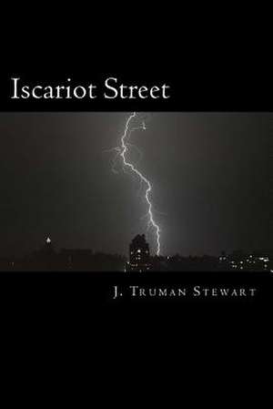 Iscariot Street de J. Truman Stewart