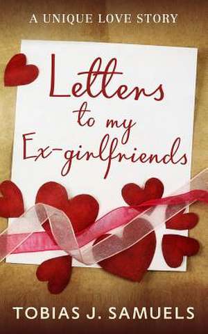 Letters to My Ex-Girlfriends de Tobias J. Samuels