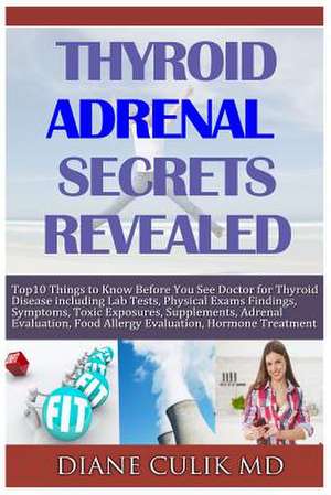 Thyroid Adrenal Secrets Revealed de Dr Diane Culik