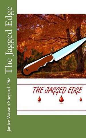 The Jagged Edge de MS Janice Wasson Shepard