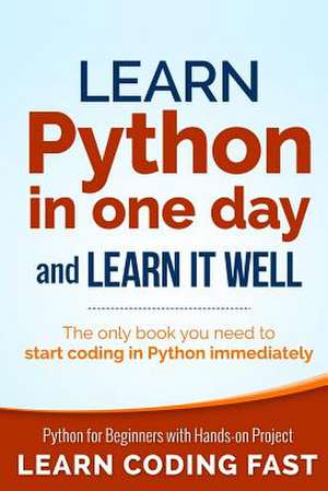 Learn Python in One Day and Learn It Well de Jamie Chan