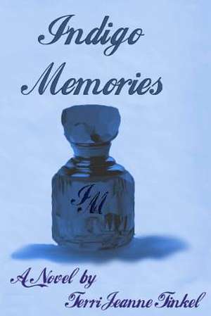 Indigo Memories de Terri Jeanne Tinkel