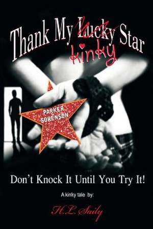 Thank My Lucky/Kinky Star de H. L. Saily