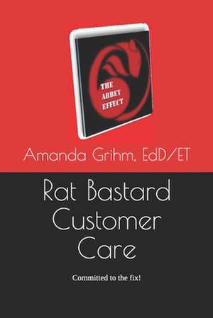 Rat Bastard Customer Care de Amanda Grihm Eddabd