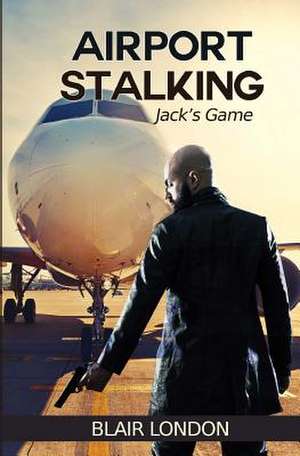 Airport Stalking de Blair London