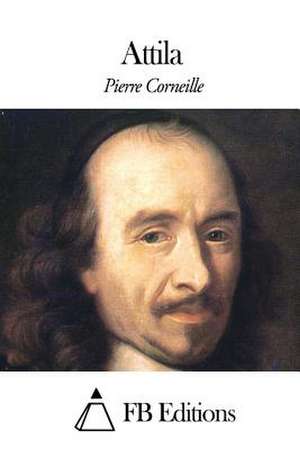 Attila de Pierre Corneille