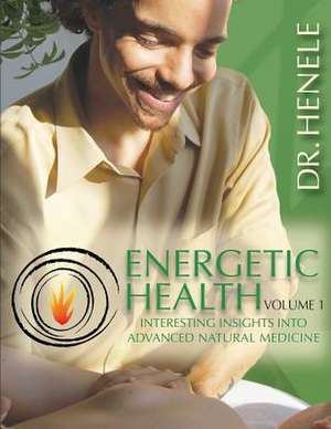 Energetic Health de Dr Henele