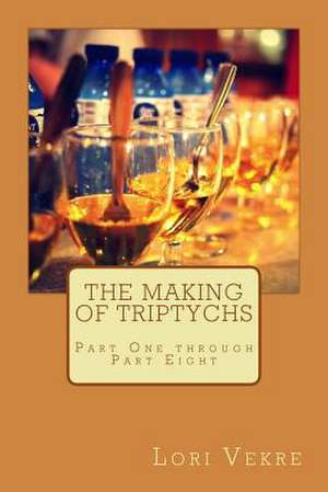 The Making of Triptychs de Lori Vekre