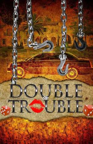 Double the Trouble de Kip Stitts