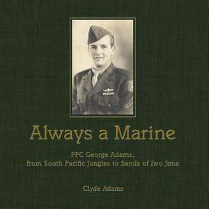 Always a Marine de Clyde Adams