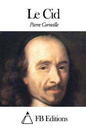 Le Cid de Pierre Corneille