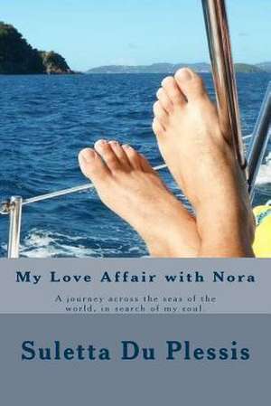 My Love Affair with Nora de Mrs Suletta Du Plessis