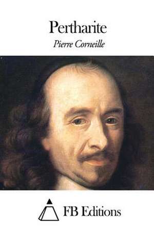 Pertharite de Pierre Corneille