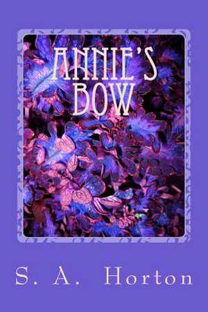 Annie's Bow de S. a. Horton