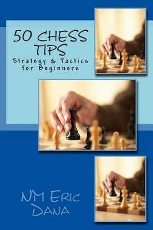 50 Chess Tips de Nm Eric Dana