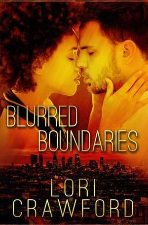 Blurred Boundaries de Lori Crawford