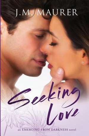 Seeking Love de J. M. Maurer