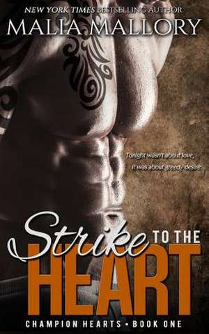 Strike to the Heart - Champion Hearts Book 1 de Malia Mallory