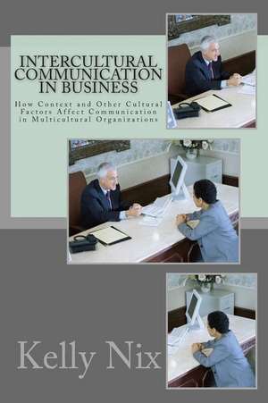 Intercultural Communication in Business de Kelly Nix