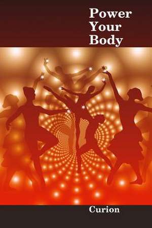 Power Your Body de Curion