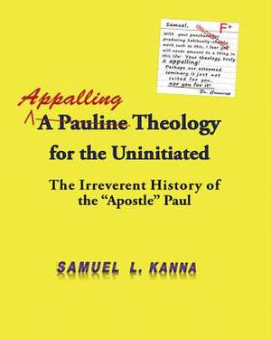 Appalling Theology de Samuel L. Kanna