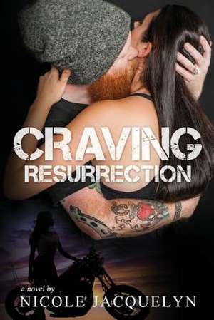 Craving Resurrection de Nicole Jacquelyn