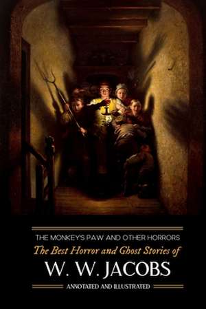 The Monkey's Paw and Others de W. W. Jacobs