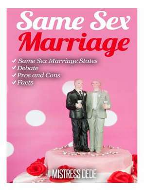 Same Sex Marriage de Mistress Dede