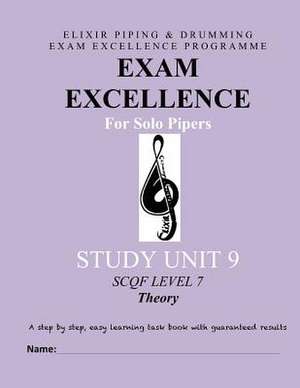 Exam Excellence for Solo Pipers de Elixir Piping and Drumming