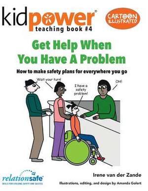 Get Help When You Have a Problem de Irene Van Der Zande