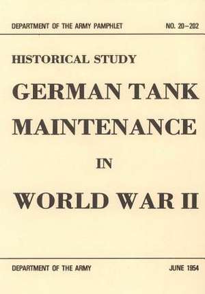 German Tank Maintenance in World War II de Department of the Army