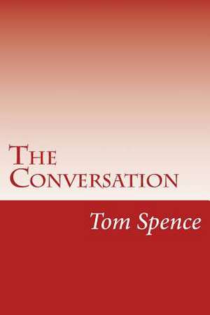 The Conversation de Tom Spence