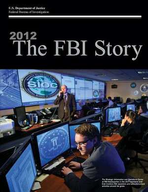 2012 the FBI Story (Black and White) de Federal Bureau of Investigation